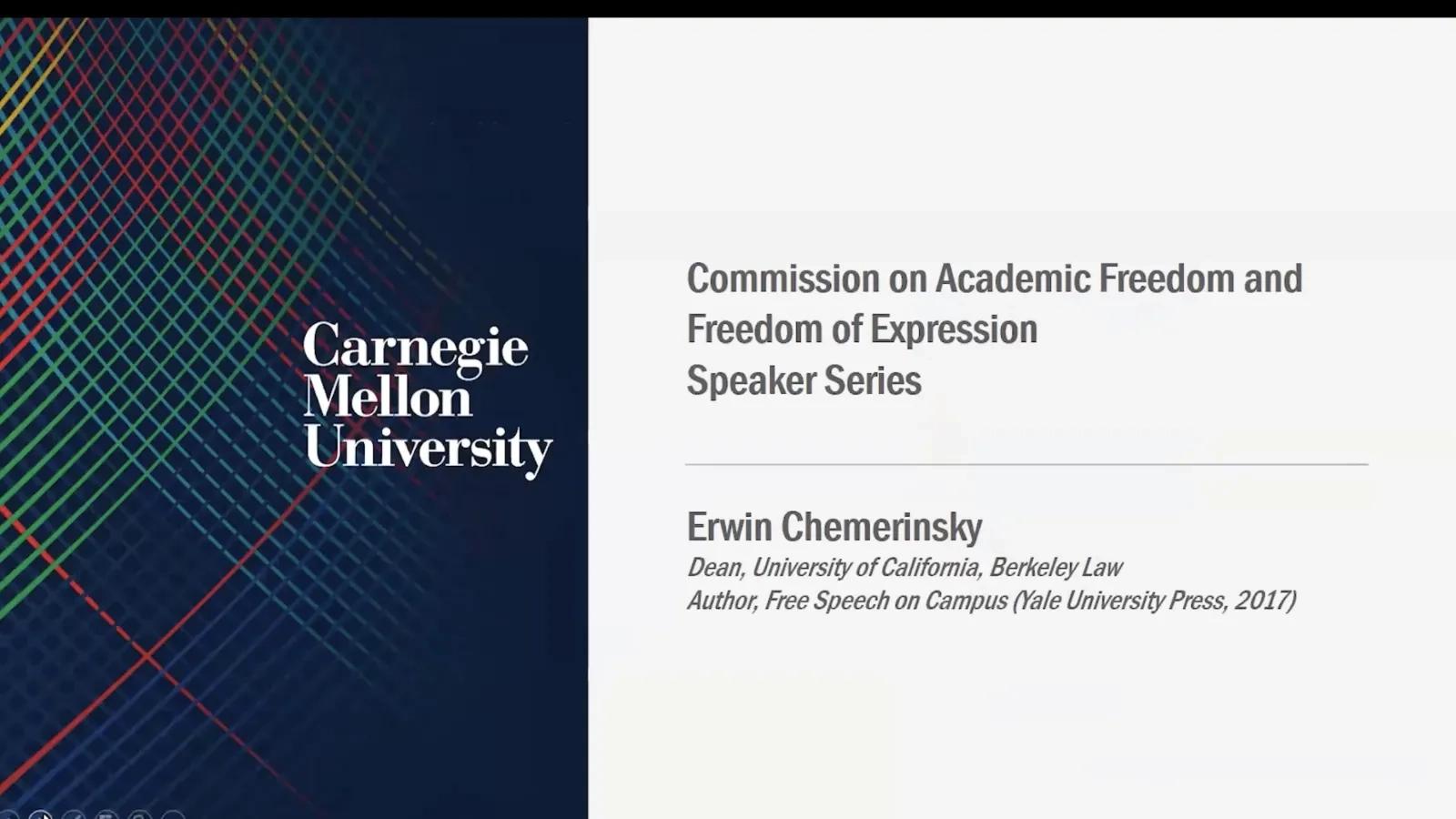 Title card for Erwin Chemerinsky's speech for Commission on Academic Freedom